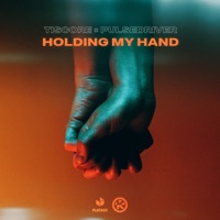 Holding My Hand - Single - Tiscore & Pulsedriver