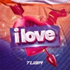 I Love - Single