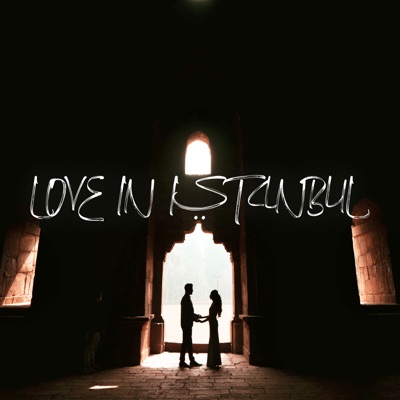 Love in Istanbul - Single
