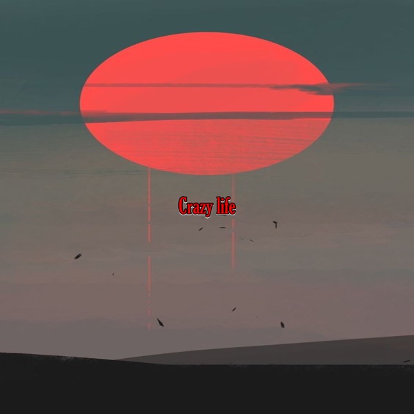 Crazy Life (Instrumental)