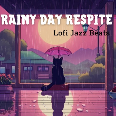 Rainy Day Respite - Lofi Jazz Beats