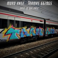 Pase lo que pase - Single - Tramas 662ogs & Moro Knse