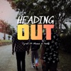 Heading Out (feat. Tyrell, Moses & Neto) - Single