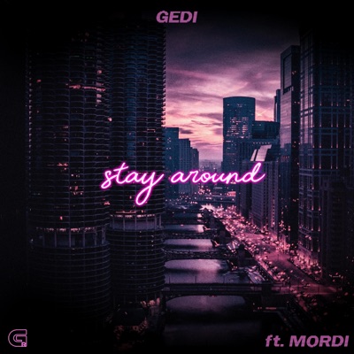 Stay Around (feat. Mordi) - Single