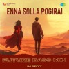 Enna Solla Pogirai (Future Bass Mix) - Single