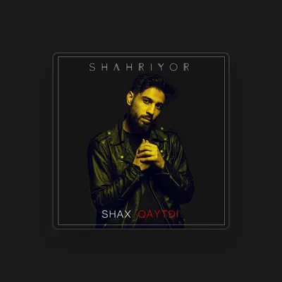 Listen to Shahriyor, watch music videos, read bio, see tour dates & more!