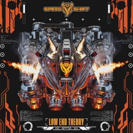 Low End Theory SPEEDSHIFT