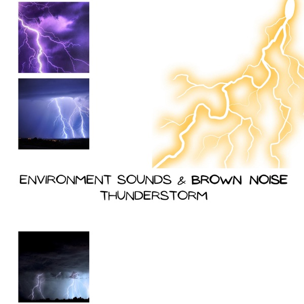 Environment Sounds & Brown Noise: Thunderstorm, Loopable