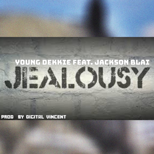 Jealousy (feat. Young Dekkie & Jackson Blai)