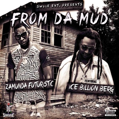 From Da Mud (feat. Ice Billion Berg) - Single