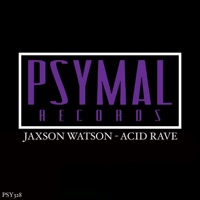 Acid Rave - Single - Jaxson Watson