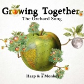 Growing Together - The Orchard Song - Single