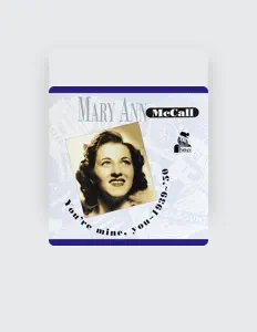 聆聽 Mary Ann McCall、觀看音樂影片、閱讀小傳、查看巡演日期等！