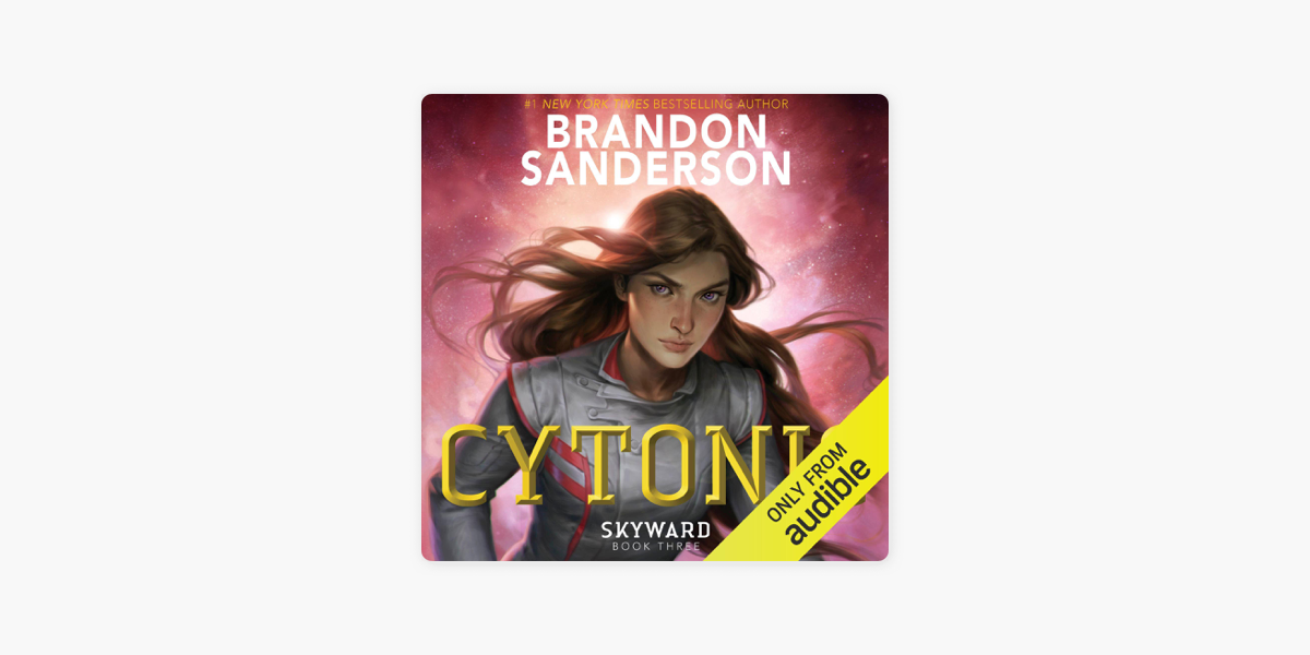 Cytonic: The Third Skyward Novel by Brandon Sanderson - Audiobooks