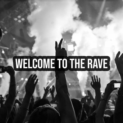 Welcome To the Rave - Single