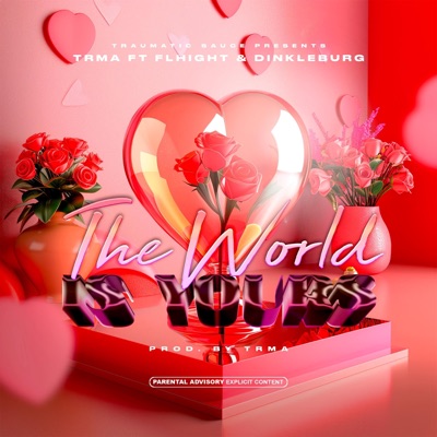 The World is Yours (feat. Flhight & Dinkleburg) - Single