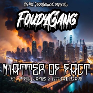 Matter of Fact (feat. Tyrow James & RcThaHazard)