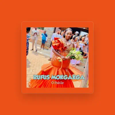 Listen to RUFUS MOKGAKGA, watch music videos, read bio, see tour dates & more!