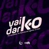 Vai Dar K.O - Single