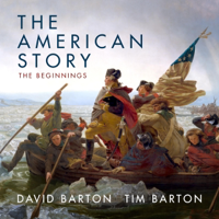 The American Story: The Beginnings (Unabridged) - David Barton &amp; Tim Barton Cover Art