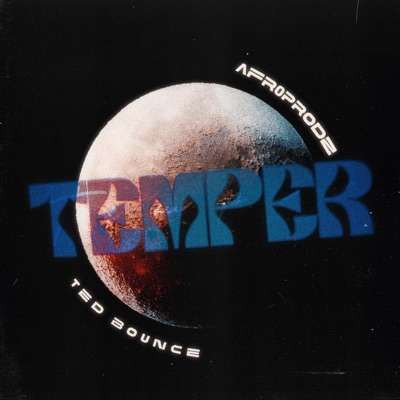TEMPER-001 (feat. Ted Bounce) - Single