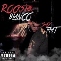 Say That - Single - Rockstar Blanco
