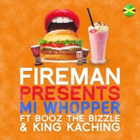 Mi Whopper (feat. Booz the Bizzle & King Kaching) - Single - Fireman Beats