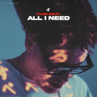 All I Need - Single - Tyler Daley & Children of Zeus