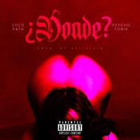 ¿Donde? (feat. PsychoFobia) - Single - Zyco Path
