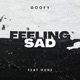 Feeling Sad feat Goofy Single
