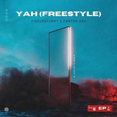 Yah (freestyle) (feat. Fantom XXX) - Single