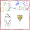 Nie Biorę Już Leków - Single