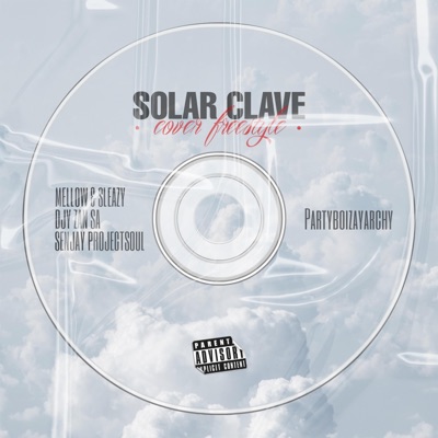 Solar Clave (Freestyle) (feat. Mellow & Sleazy, Djy Zan Sa & Senjay Projectsoul) - Single