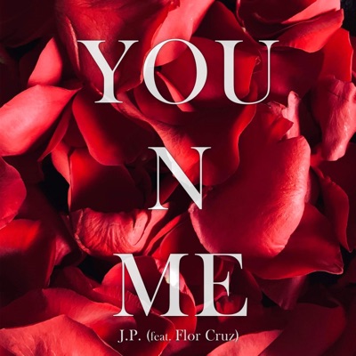 You N Me (feat. Flor Cruz) - Single
