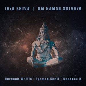 Jaya Shiva / Om Namah Shivaya - EP