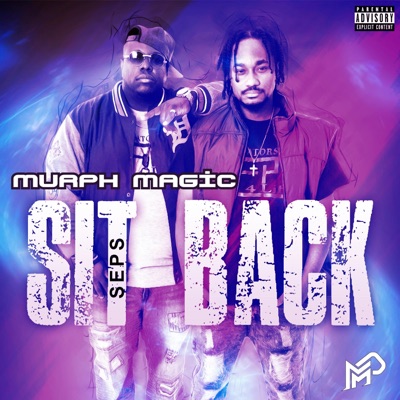 Sit Back (feat. Seps & Kraymer Floyd) - Single
