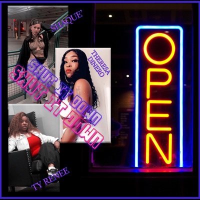 Shut it Down (feat. TY Renée, Shaque' & theresa dinero) - Single