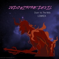 Judo with the Devil (feat. Lowkea) - Single - Dson vs the mob