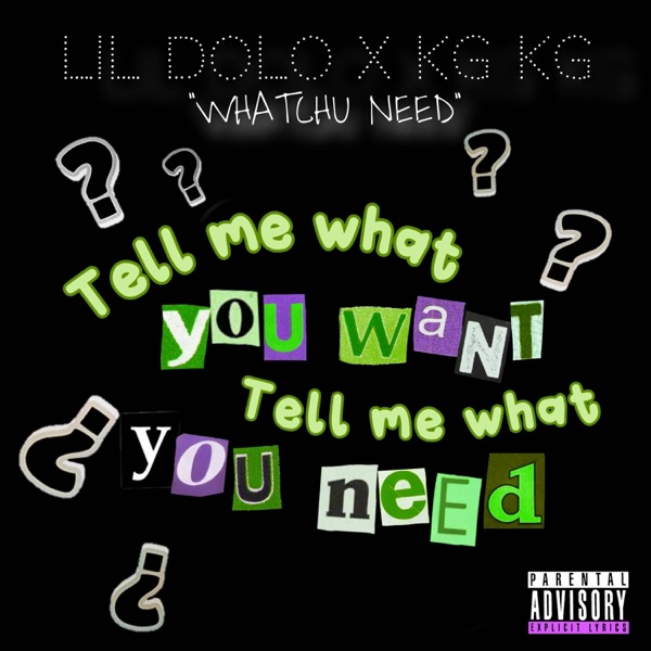Whatchu Need (feat. KG KG)