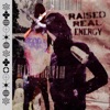 Raïsed Real Energy - Single