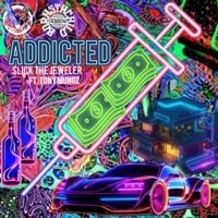 Addicted (Always on my mind) (feat. Tony Munoz & Born5thchild) - Single - Slick The Jeweler