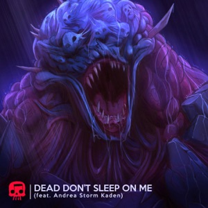 Dead Don't Sleep On Me (feat. Andrea Storm Kaden) - Single