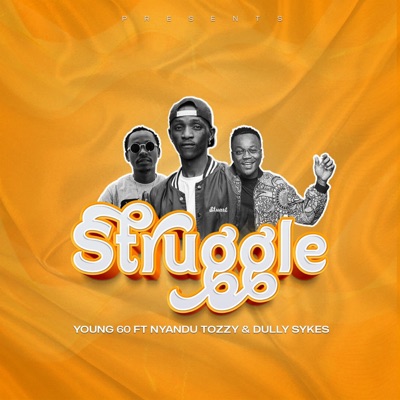 Struggle (feat. Nyandu Tozzy & Dully Sykes) - Single