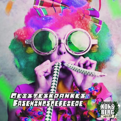Geisteskrankes Faschingsgefeiere - Single
