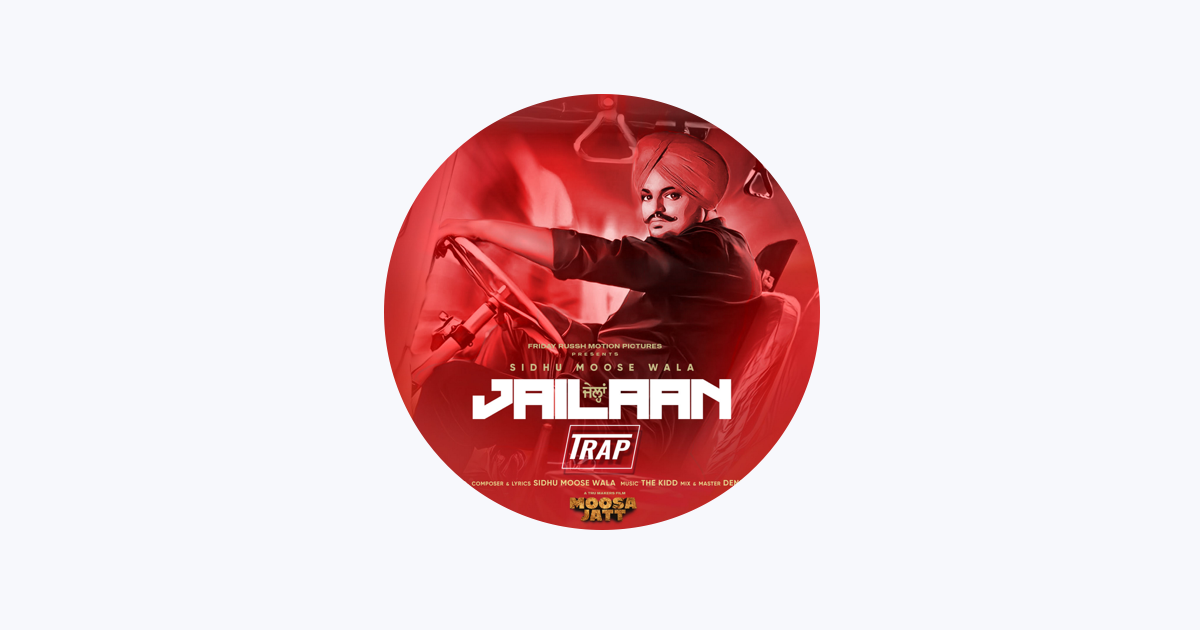 Hit Song Of SIDHU MOOSE WALA: Jailaan, Moosa Jatt