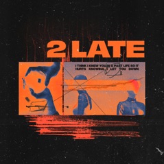 2 Late - Single