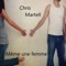 Même les femme - Chris Martell lyrics