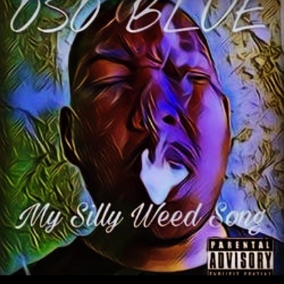 My Silly Weed Song (Special Version) - Single