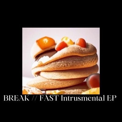 Break // Fast (Break // Fast) - EP