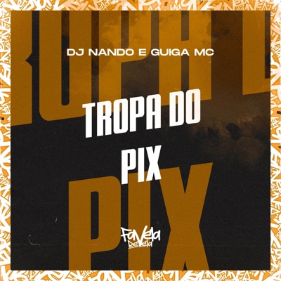 Tropa do Pix - Single